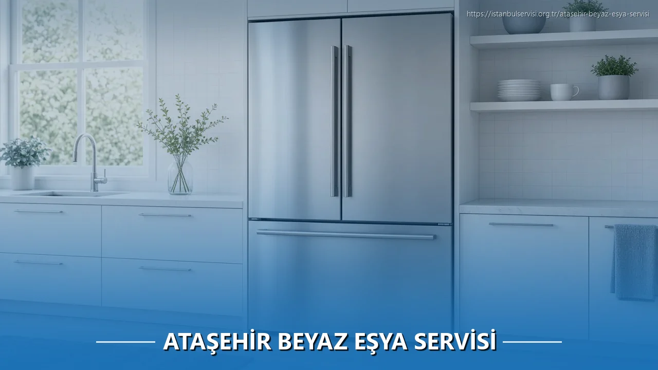 Ataşehir Beyaz Eşya Servisi