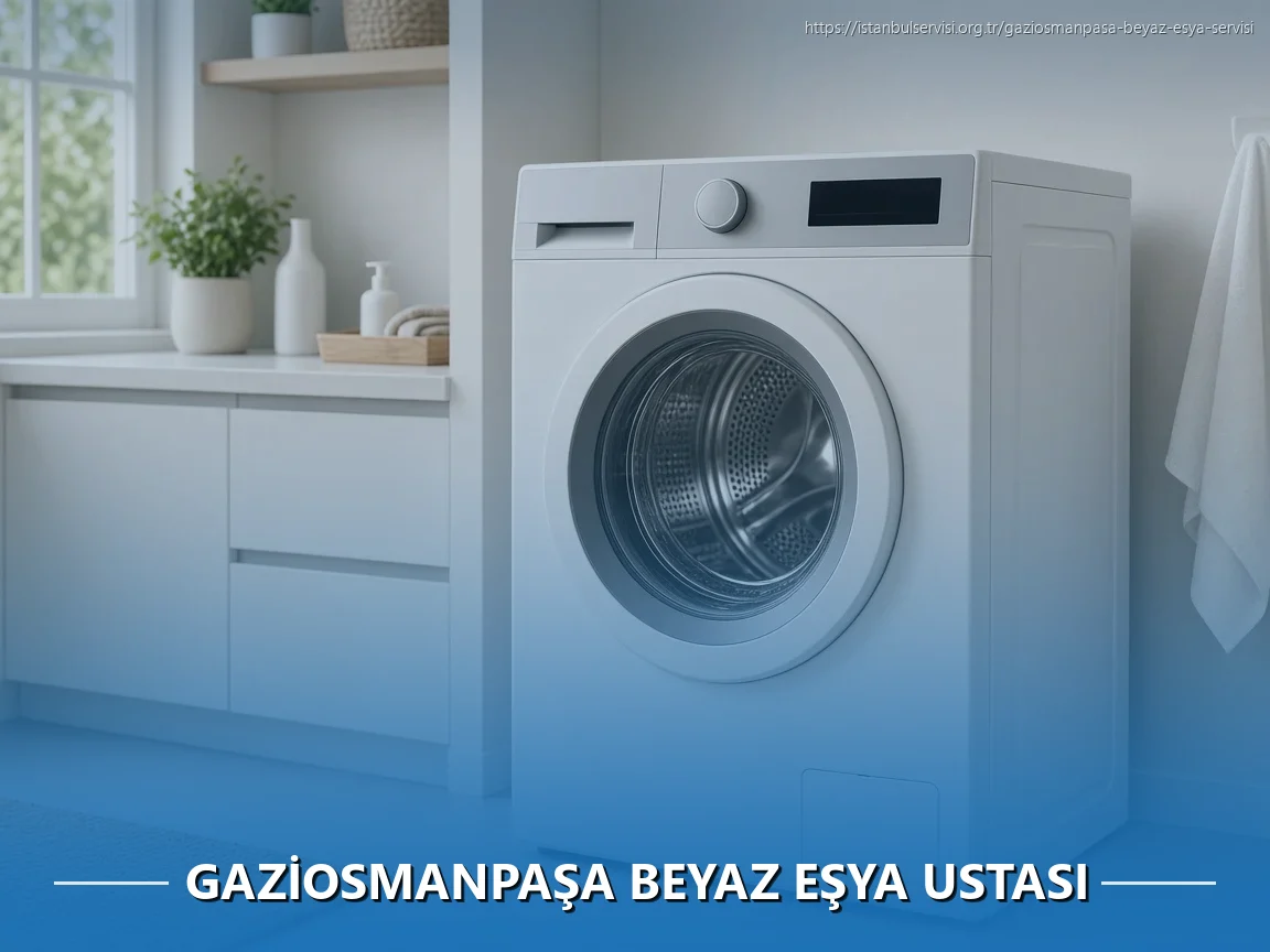 Gaziosmanpaşa Beyaz Eşya Ustası