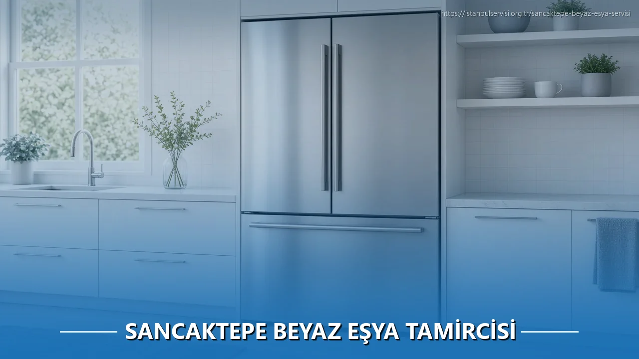 Sancaktepe Beyaz Eşya Tamircisi